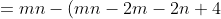 = mn - (mn - 2m - 2n +4)